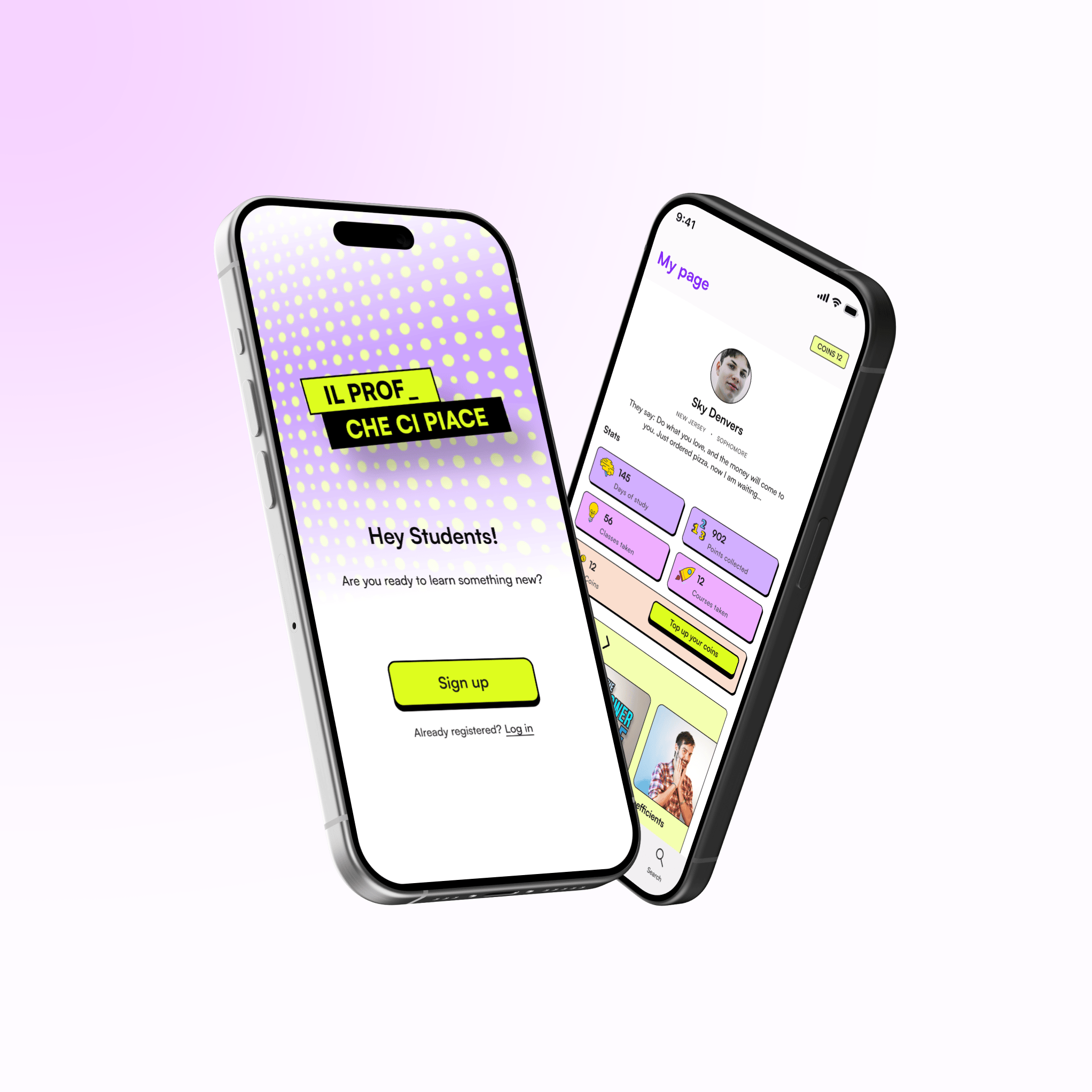 Two smartphones displaying app interfaces: one with a "Hey Students! Are you ready to learn something new?" sign-up screen and a "Sign up" button, and the other showing a "My page" profile with user statistics and a motivational quote about pizza.