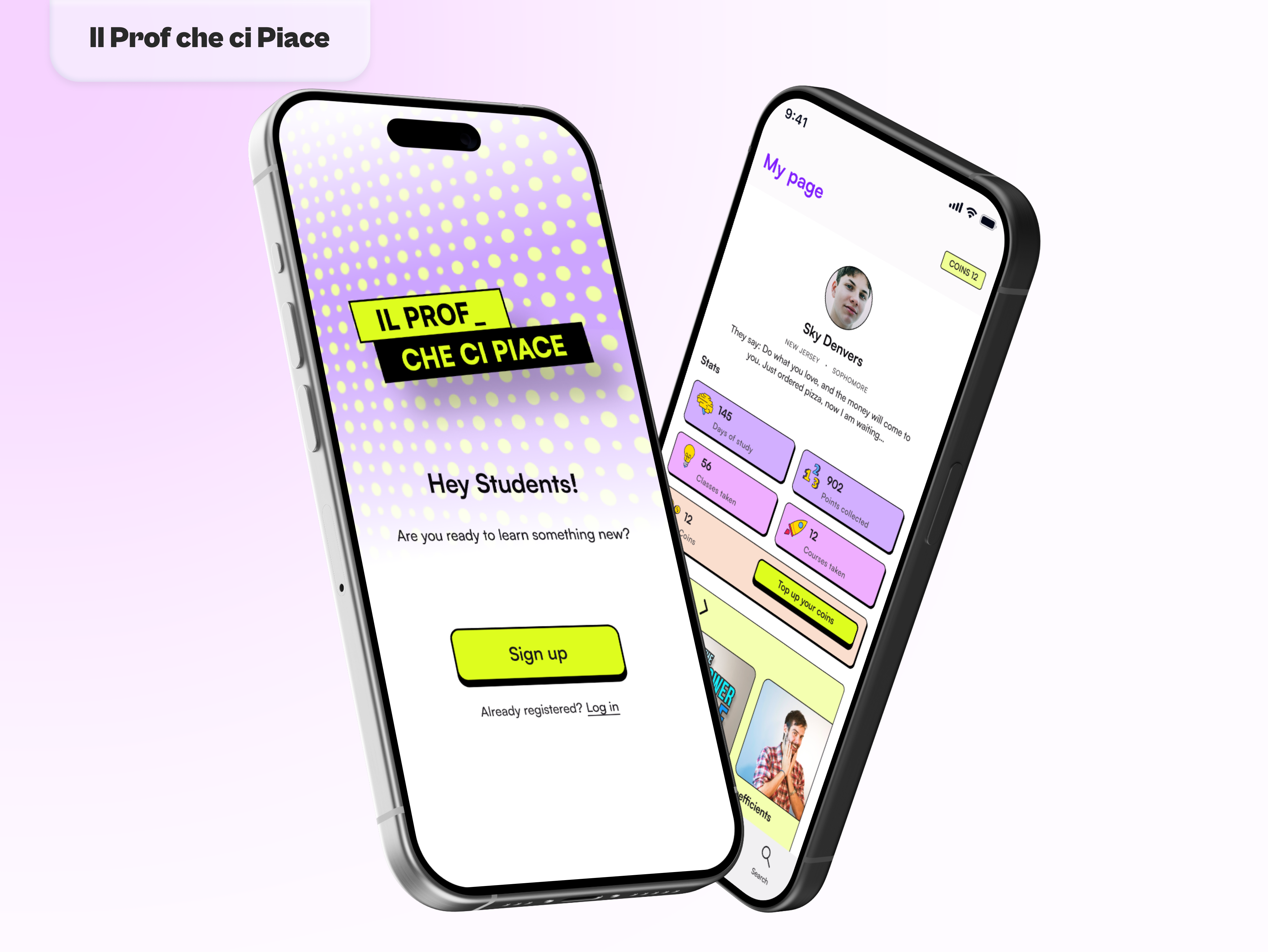 Two smartphones displaying app interfaces: one with a "Hey Students! Are you ready to learn something new?" sign-up screen and a "Sign up" button, and the other showing a "My page" profile with user statistics and a motivational quote about pizza.